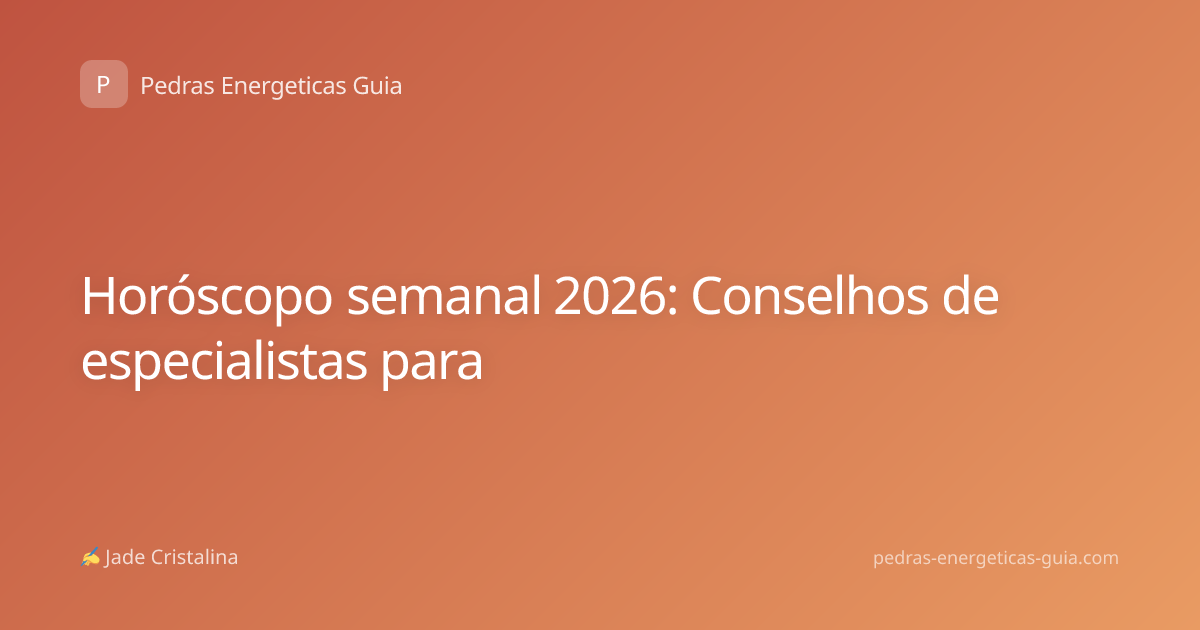 Horóscopo semanal 2026: Conselhos de especialistas para
