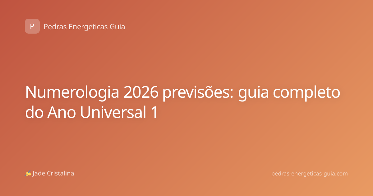 Numerologia 2026 previsões: guia completo do Ano Universal 1