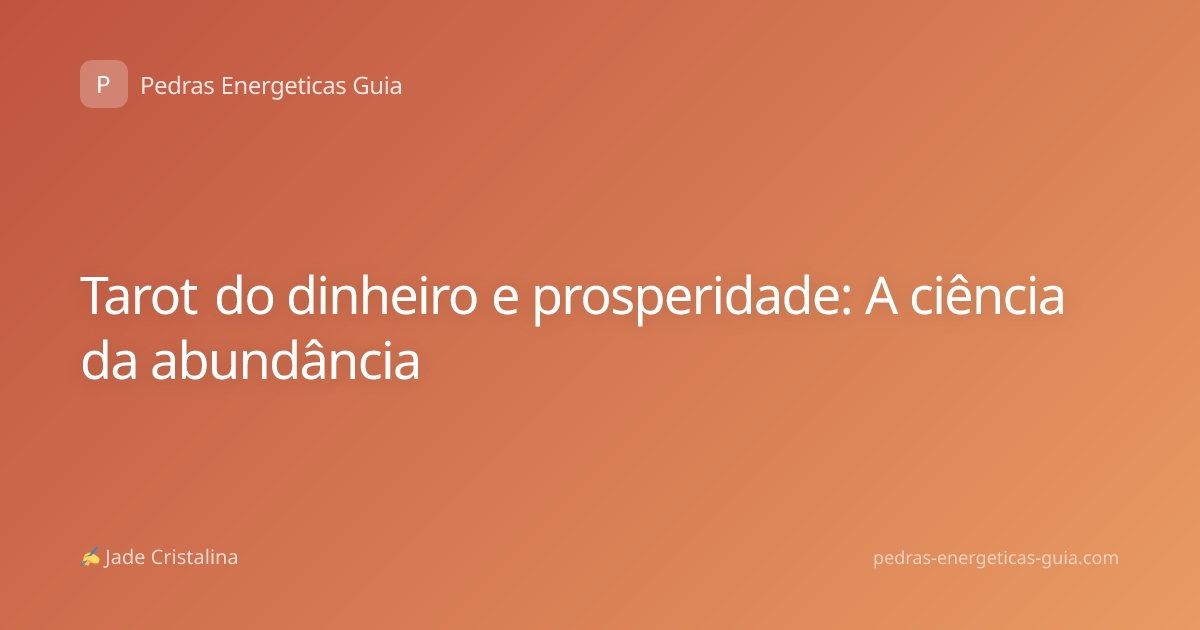 Tarot do dinheiro e prosperidade: A ciência da abundância